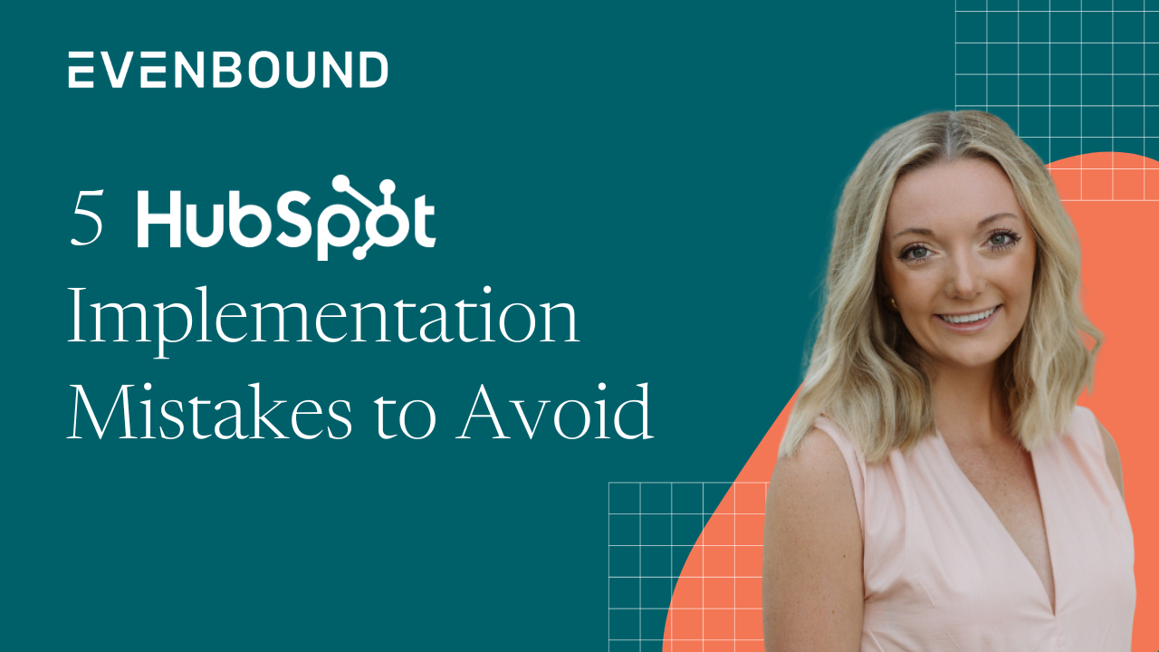 5 HubSpot Implementation Mistakes to Avoid