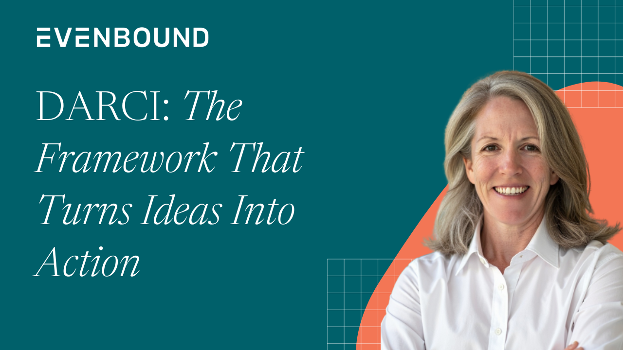 DARCI The Framework That Turns Ideas Into Action