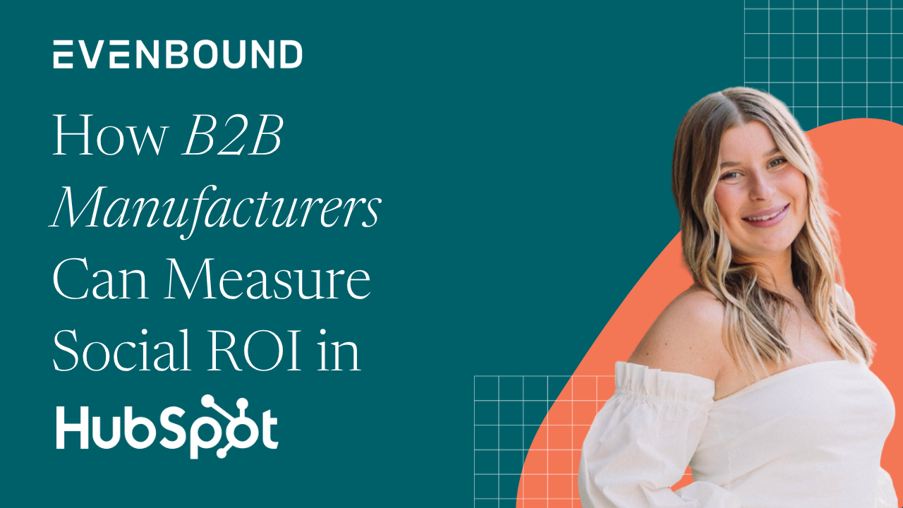 How B2B Manufacturers Can Measure Social ROI in HubSpot
