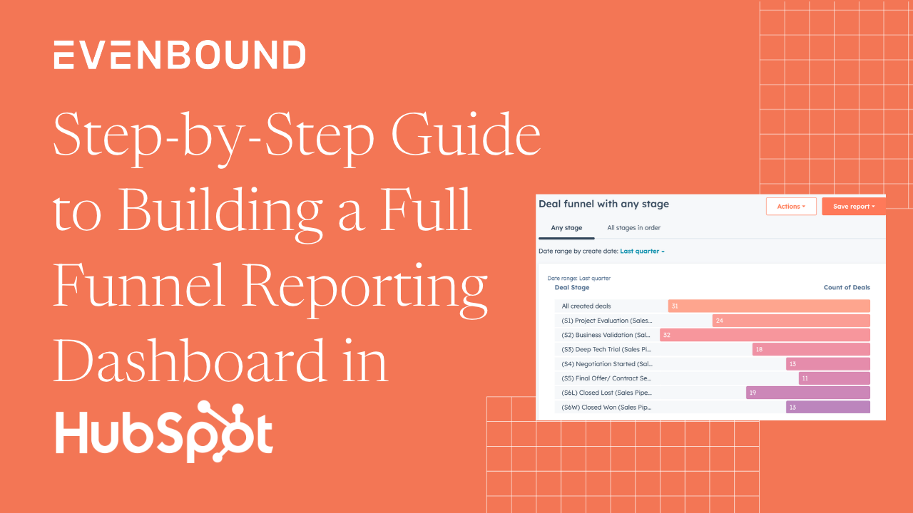 Step-by-Step Guide to Building a Full Funnel Reporting Dashboard in HubSpot