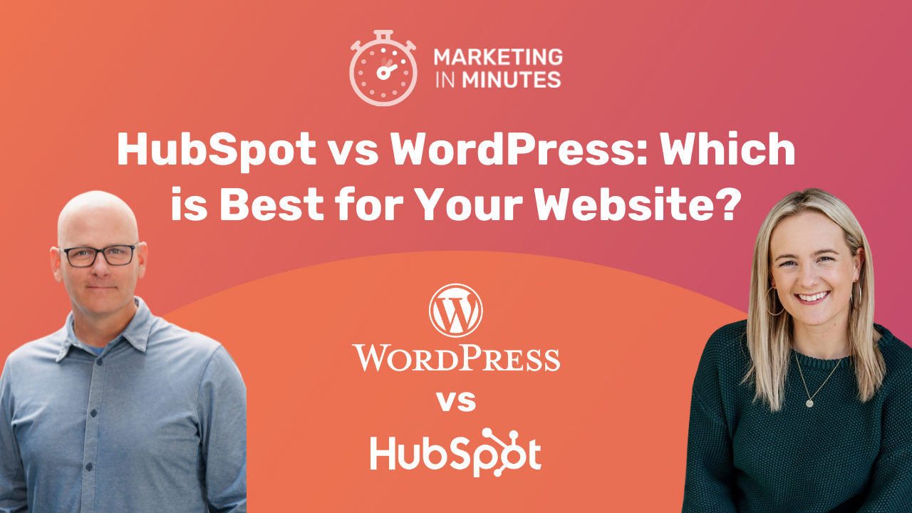 HubSpot CMS vs WordPress: Which is Best for Your Website?